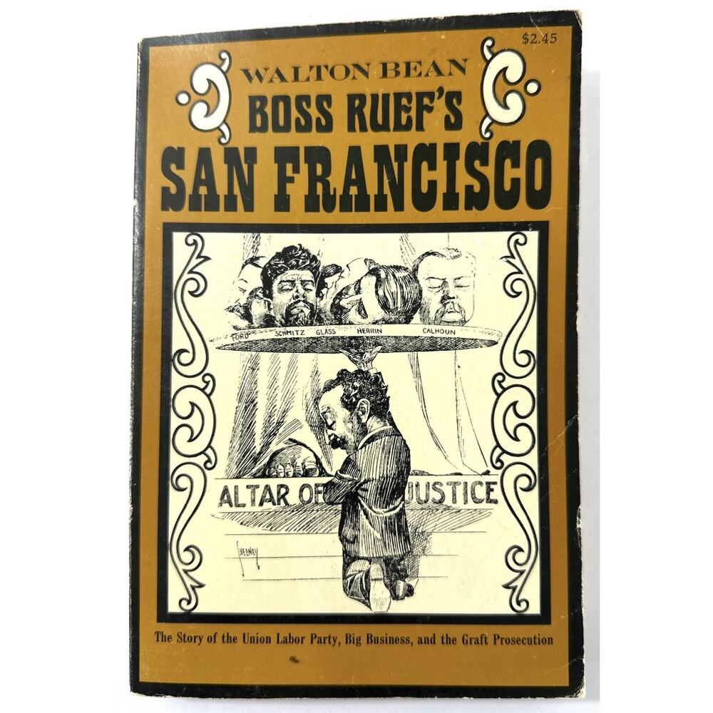 Boss Ruef’s San Francisco Walton Bean 1968 Paperback UC Press Political History - Picture 3 of 9